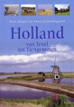Boek 'Holland. Van Texel tot Tiengemeten' van Kees Slager en Theo Uittenbogaard (2004)